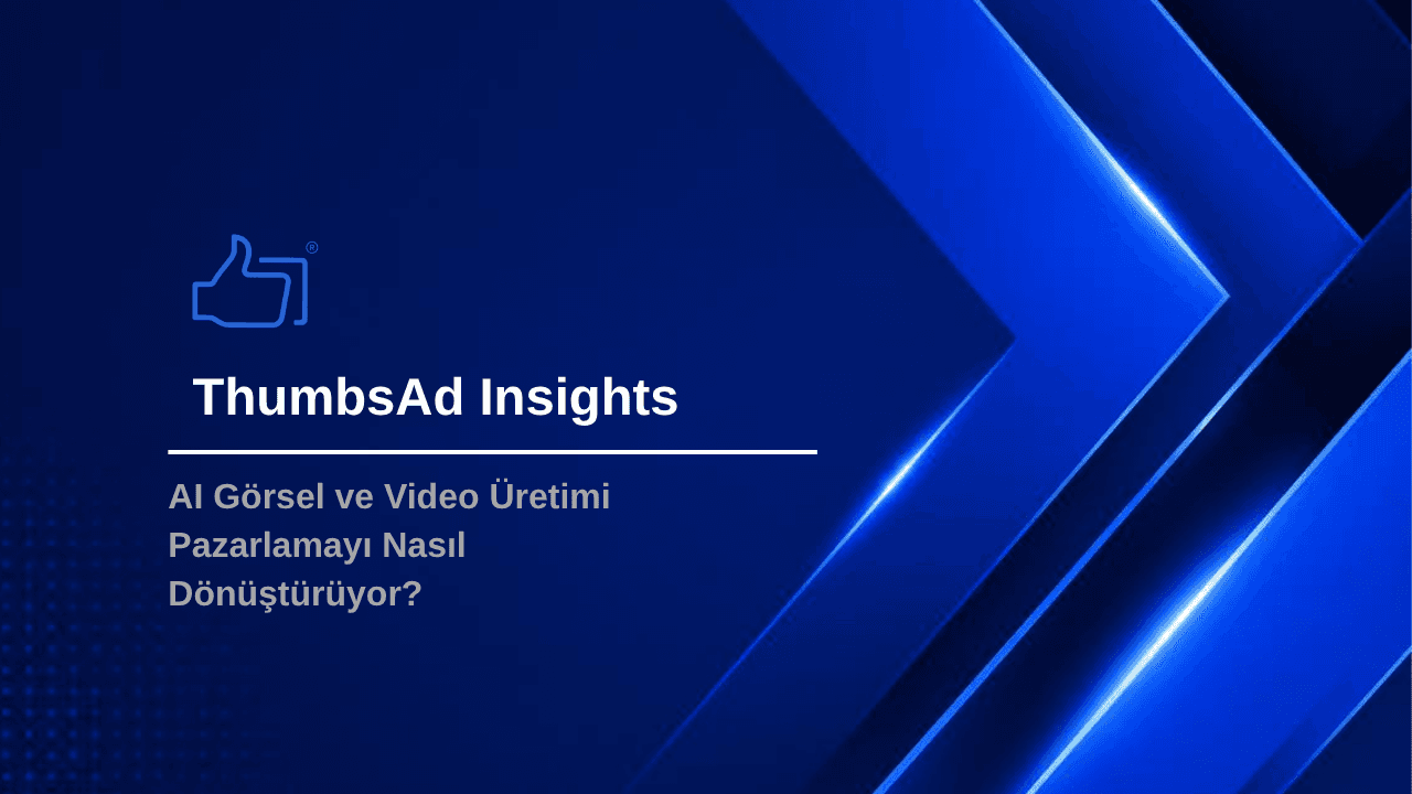 AI Görsel ve Video Üretimi Pazarlamayı Nasıl Dönüştürüyor?