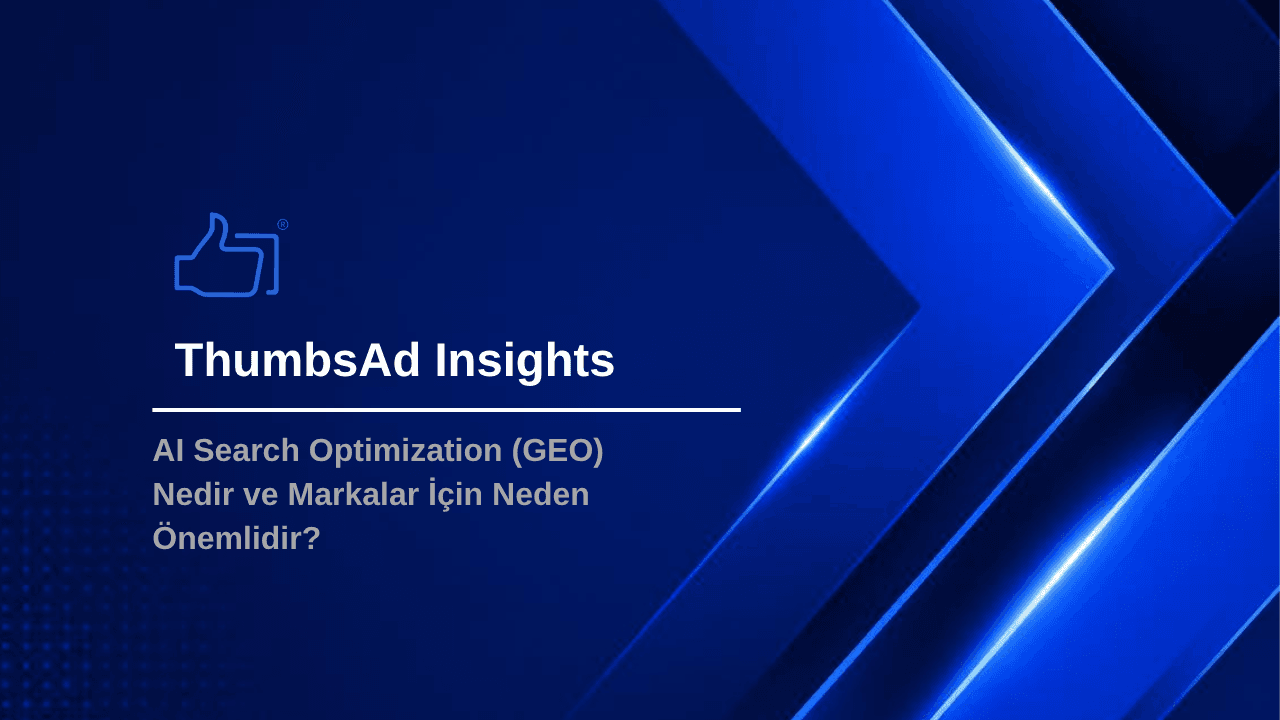 AI Search Optimization (GEO) Nedir ve Markalar İçin Neden Önemlidir?